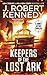 Keepers of the Lost Ark (James Acton Thrillers Book 24) by J. Robert Kennedy