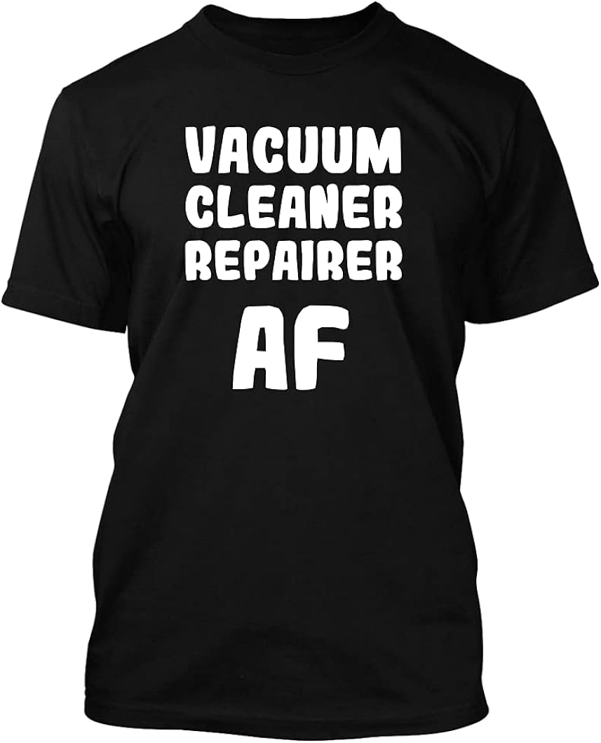 Vacuum Cleaner Repairer AF Men's Soft & Comfortable T