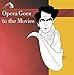 Opera Goes to the Movies