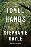 Idyll Hands: A Thomas Lynch Novel by Stephanie Gayle