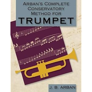 Arban’s Complete Conservatory Method for Trumpet (Dover Books on Music)