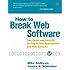 How to Break Web Software: Functional and Security Testing of Web Applications and Web Services. Book & CD