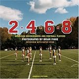 2-4-6-8: American Cheerleaders and Football Players by