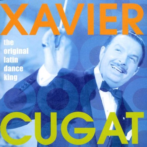 Xavier Cugat - 100% Hits les plus grands Tubes 70