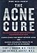 The Acne Cure - Book by Terry Dubrow