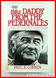 Big Daddy from the Pedernales : Lyndon B. Johnson, Conkin, Paul K., 0805777628