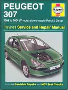 Peugeot 307 Petrol and Diesel Service and Repair Manual ...