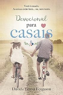 Livro Devocional para casais: Você é casado, as coisas estão bem... ou, nem tanto.