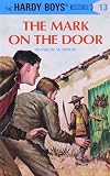 Hardcover By Franklin W. Dixon The Mark on the Door (Hardy Boys #13) (Revised) Book