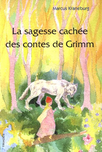 La  sagesse cachée des contes de Grimm