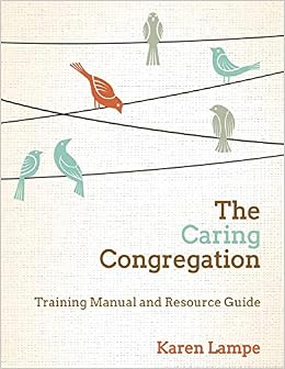 The Caring Congregation: Training Manual And Resource Guide (9781426793127)
