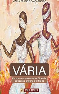 Livro Vária: Estudos esparsos sobre filosofia, educação e teoria do direito