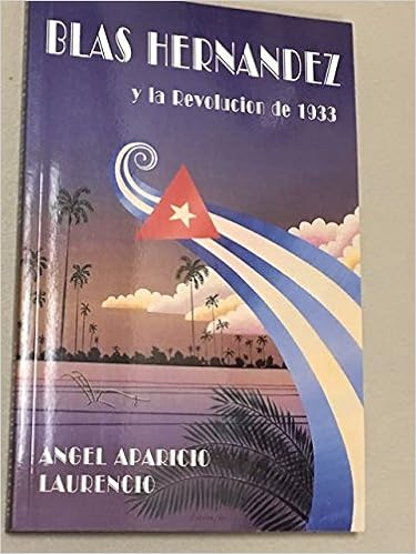 Blas Hernandez Y La Revolucion De 1933 La Campana En Los - 