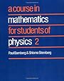 A Course in Mathematics for Students of Physics: Volume 2