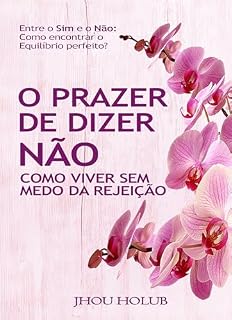 Livro O Prazer de Dizer Não