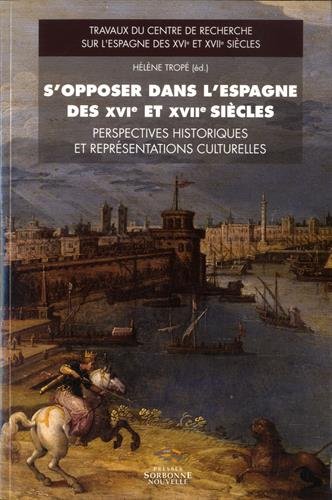 S'opposer dans l'Espagne des XVIe et XVIIe siècles