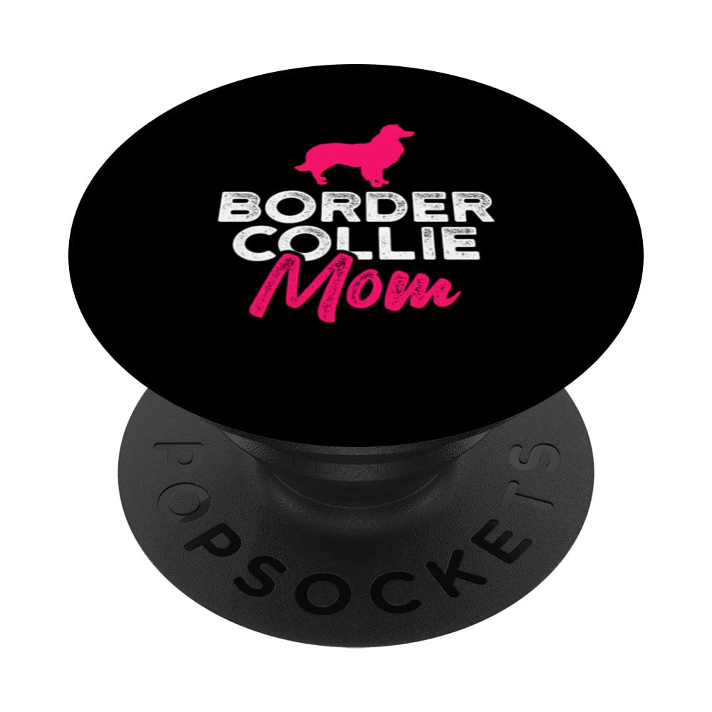 Border Collie Mom PopSockets Swappable PopGrip