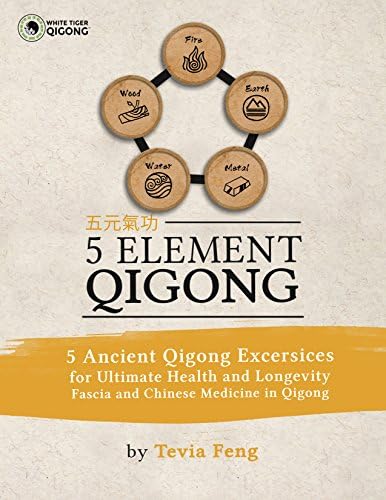 5 Element Qigong: 5 Powerful Ancient Animal Qigong Forms, Fascia, Anatomy and the Chinese Medicine Connections