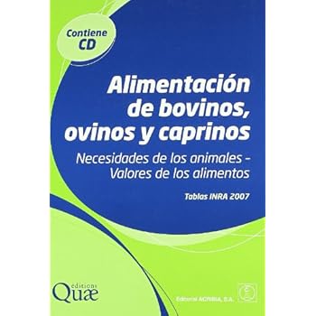 Alimentación de bovinos, ovinos y caprinos: necesidades de los animales, valores de los alimentos Alimentación de bovinos, ovinos y caprinos: necesidades de los animales, valores de los alimentos