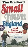 Front cover for the book Small Town England: And How I Survived It by Tim Bradford