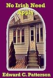 No Irish Need Apply by Edward C. Patterson