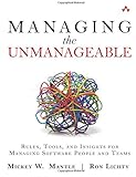 Managing the Unmanageable: Rules, Tools, and Insights for Managing Software People and Teams