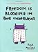Freedom Is Blogging in Your Underwear