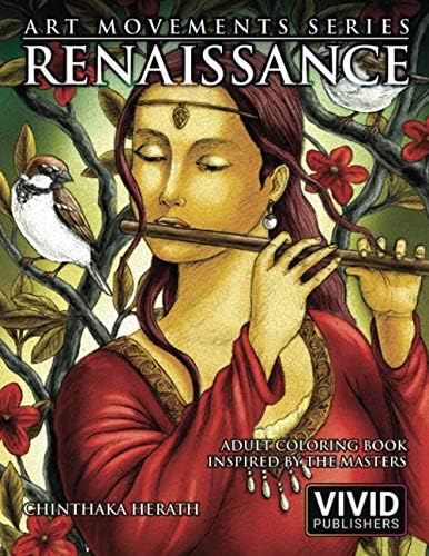 Renaissance: Adult Coloring Book inspired by the Master Painters of the Renaissance Art Movement (Art Movements Series)