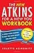 The New Atkins for a New You Workbook: A Weekly Food Journal to Help You Shed Weight and Feel Great (4) by Colette Heimowitz