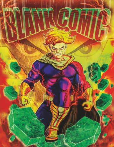 Blank Comic Book for Kids: Draw Your Own Comics Story with Variety of Templates / Develop Creativity, Talent by Drawing and Sketching from Imagination Directly to Paper