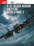 P-61 Black Widow Units of World War 2 (Osprey Combat Aircraft 8)
