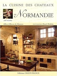 La  cuisine des châteaux de Normandie