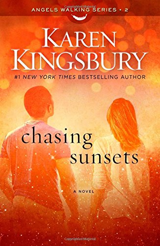 Download Chasing Sunsets: A Novel (Angels Walking)