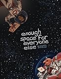 Enough Space for Everyone Else by J.N. Monk