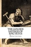 The Golden Sayings of Epictetus