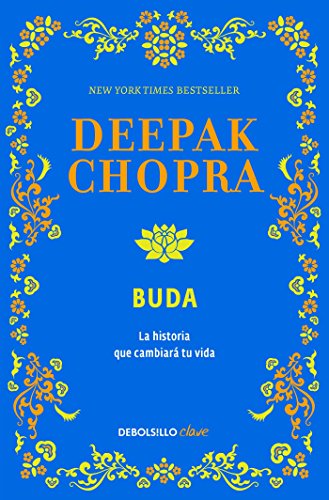 Buda: Una historia de iluminacion / Buddha: A Story of Enlightenment (Spanish Edition) by Deepak Chopra M.D.