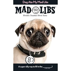 Dog Ate My Mad Libs