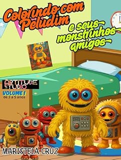 Livro COLORINDO COM PELUDIM E SEUS MONSTRINHOS AMIGOS: VOLUME 1 (Pintando Aventuras)