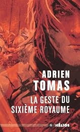 La  geste du sixième royaume