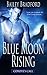 Blue Moon Rising (Coyote's Call Book 3) by Bailey Bradford