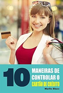 Livro 10 Maneiras de controlar o cartão de crédito