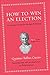 How to Win an Election: An Ancient Guide for Modern Politicians