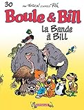 La bande à Bill (30) (BOULE & BILL (30)) (French Edition) by