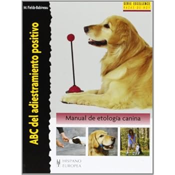 ABC del adiestramiento positivo (Excellence) ABC del adiestramiento positivo (Excellence)