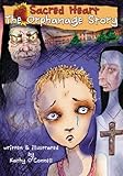 Sacred Heart:The Orphanage Story: Autobiography of a Stray by Kathy O'Connell