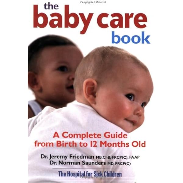 Canada's Baby Care Book: A Complete Guide from Birth to 12-Months