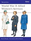 World War II Allied Women's Services (Men-at-Arms) by Martin Brayley, Ramiro Bujeiro