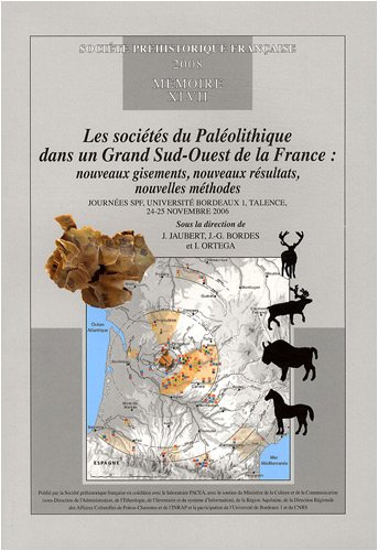 Les  sociétés du Paléolithique dans un grand Sud-Ouest de la France