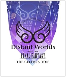 Distant Worlds Music From Final Fantasy The Celebration 25th Anniversary
