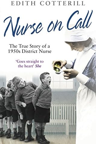 Nurse On Call: The True Story of a 1950s District Nurse